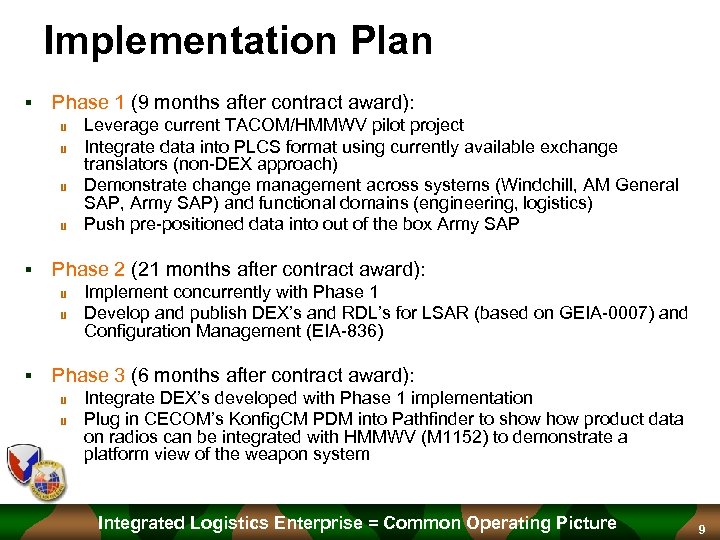 Implementation Plan § Phase 1 (9 months after contract award): u u § Phase