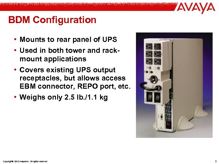 BDM Configuration • Mounts to rear panel of UPS • Used in both tower