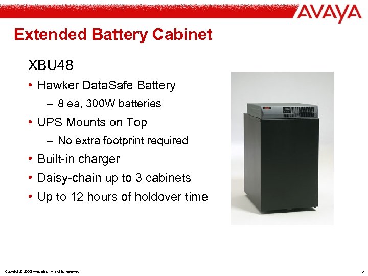 Extended Battery Cabinet XBU 48 • Hawker Data. Safe Battery – 8 ea, 300
