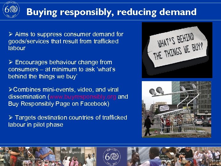 Buying responsibly, reducing demand Ø Aims to suppress consumer demand for goods/services that result