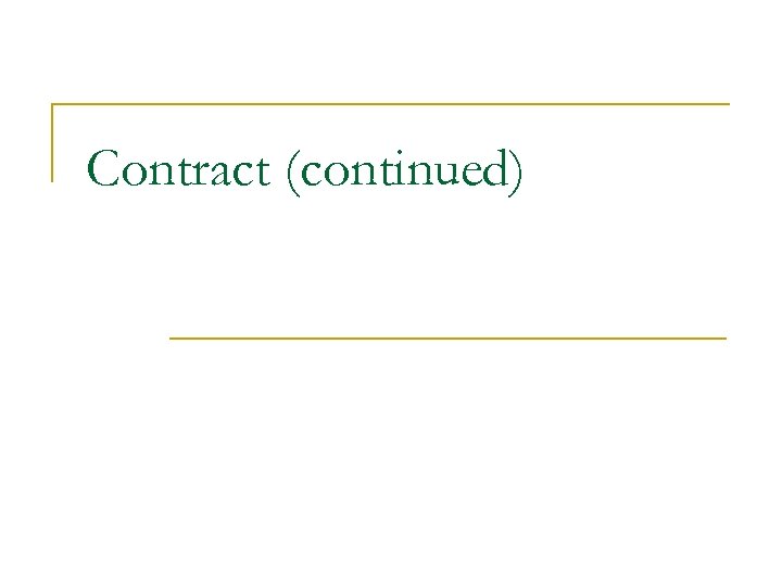 Contract (continued) 