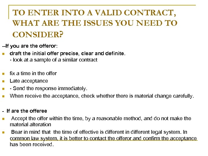 TO ENTER INTO A VALID CONTRACT, WHAT ARE THE ISSUES YOU NEED TO CONSIDER?