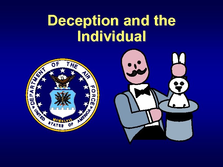 Deception and the Individual 