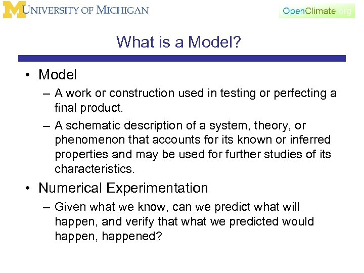What is a Model? • Model – A work or construction used in testing