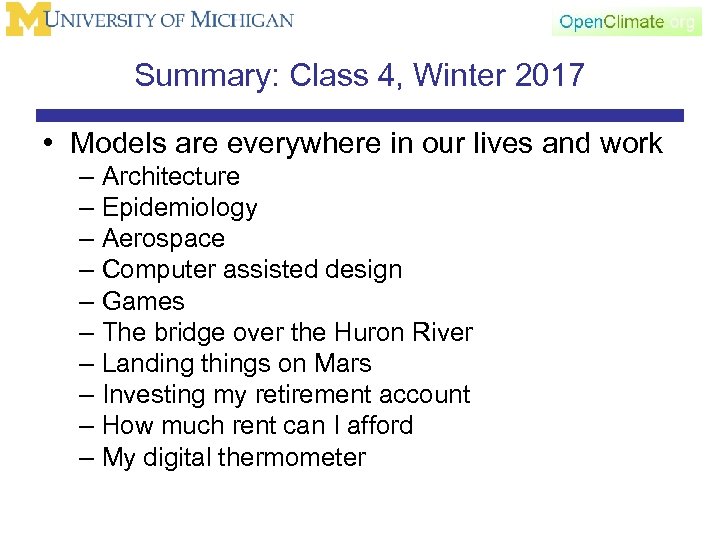 Summary: Class 4, Winter 2017 • Models are everywhere in our lives and work