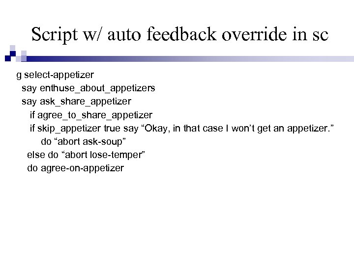 Script w/ auto feedback override in sc g select-appetizer say enthuse_about_appetizers say ask_share_appetizer if