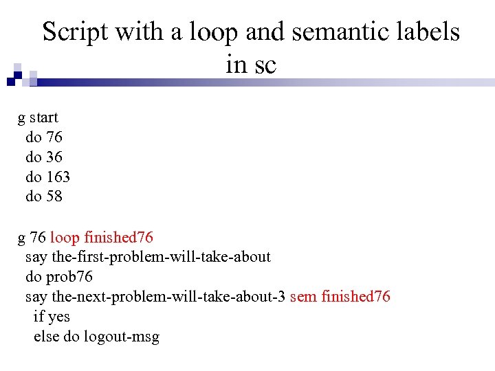 Script with a loop and semantic labels in sc g start do 76 do