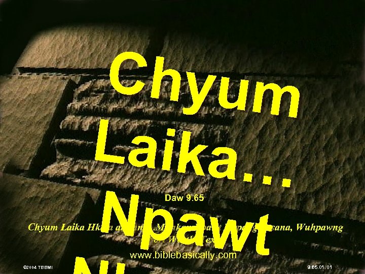 Chyum Laika… Npawt Daw 9. 65 Chyum Laika Hkaja ai Lam…Munkan Npawt Nhpang Sasana,