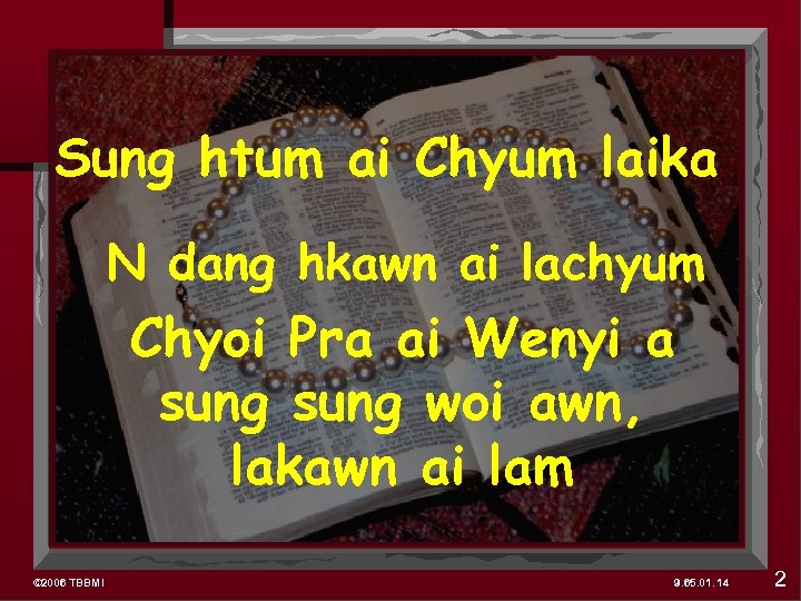 Sung htum ai Chyum laika N dang hkawn ai lachyum Chyoi Pra ai Wenyi