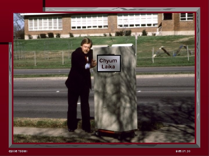 Chyum Laika © 2006 TBBMI 9. 65. 01. 30 