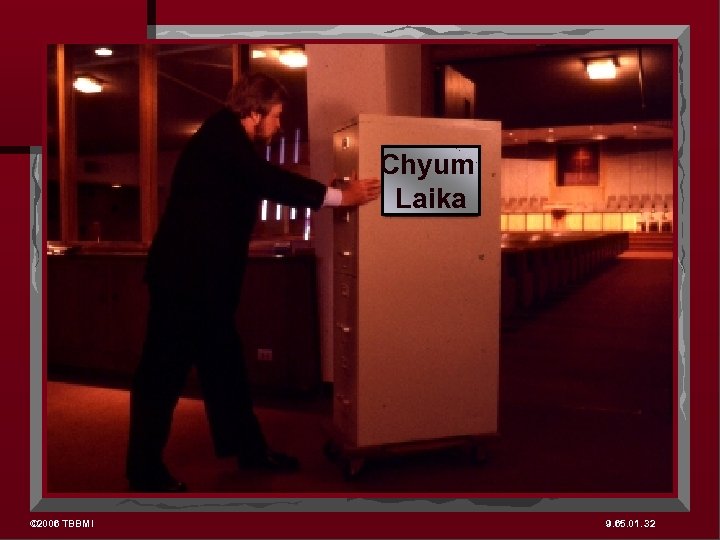 Chyum Laika © 2006 TBBMI 9. 65. 01. 32 