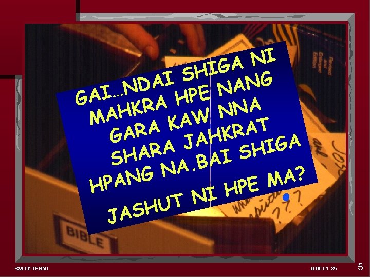 ? ? NI IGA I SH ANG NDA PE N AI… G A H