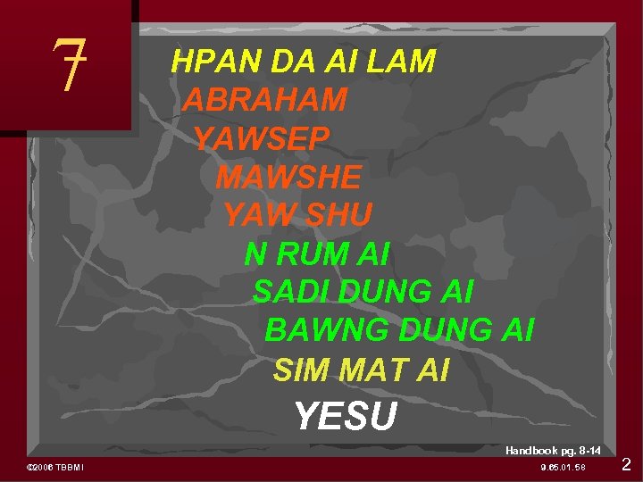 7 HPAN DA AI LAM ABRAHAM YAWSEP MAWSHE YAW SHU N RUM AI SADI