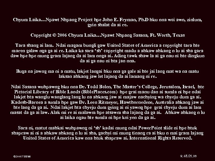 Chyum Laika…Npawt Nhpang Project hpe John E. Fryman, Ph. D hku nna woi awn,