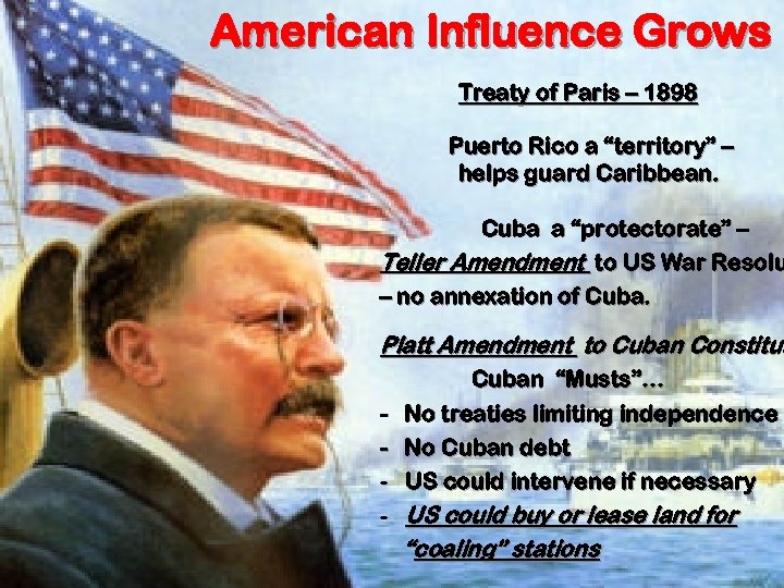 American Influence Grows Treaty of Paris – 1898 Puerto Rico a “territory” – helps