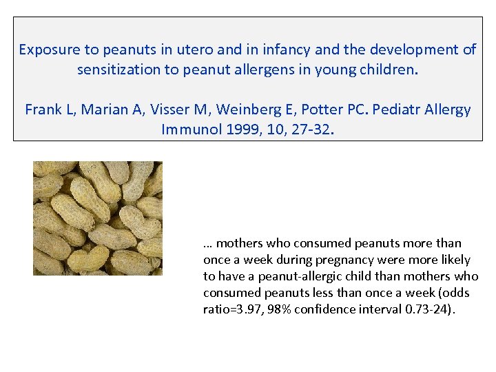 Exposure to peanuts in utero and in infancy and the development of sensitization to