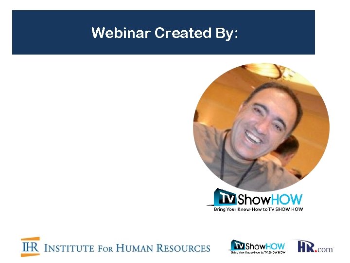 Webinar Created By: 