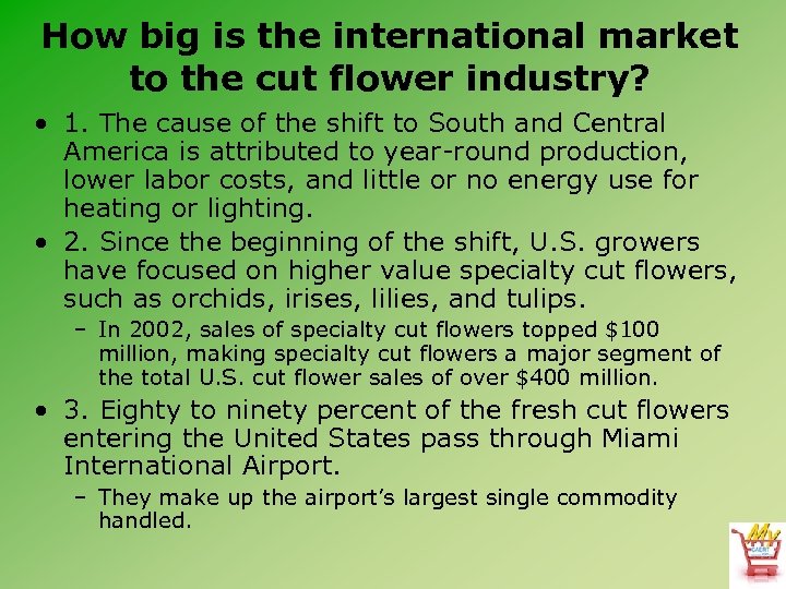 How big is the international market to the cut flower industry? • 1. The