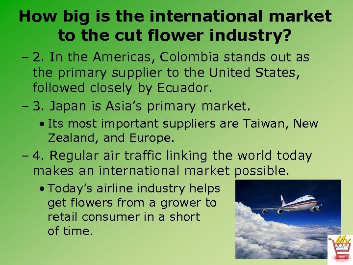 How big is the international market to the cut flower industry? – 2. In
