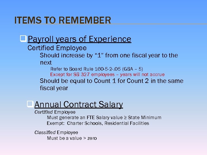 ITEMS TO REMEMBER q. Payroll years of Experience Certified Employee Should increase by “