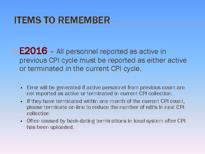 ITEMS TO REMEMBER Ø E 2016 – All personnel reported as active in previous