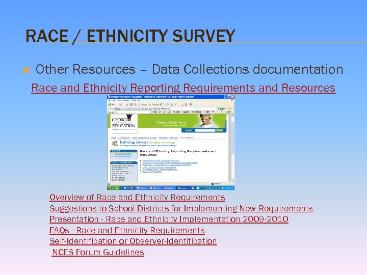 RACE / ETHNICITY SURVEY Other Resources – Data Collections documentation Race and Ethnicity Reporting