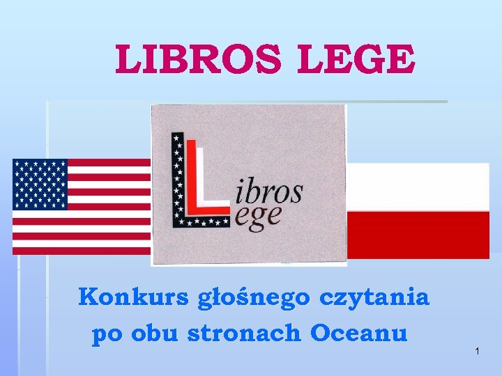 LIBROS LEGE Konkurs głośnego czytania po obu stronach Oceanu 1 