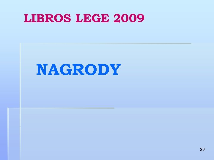 LIBROS LEGE 2009 NAGRODY 20 