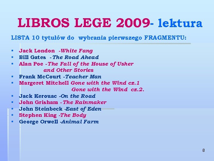 LIBROS LEGE 2009 - lektura LISTA 10 tytułów do wybrania pierwszego FRAGMENTU: § Jack