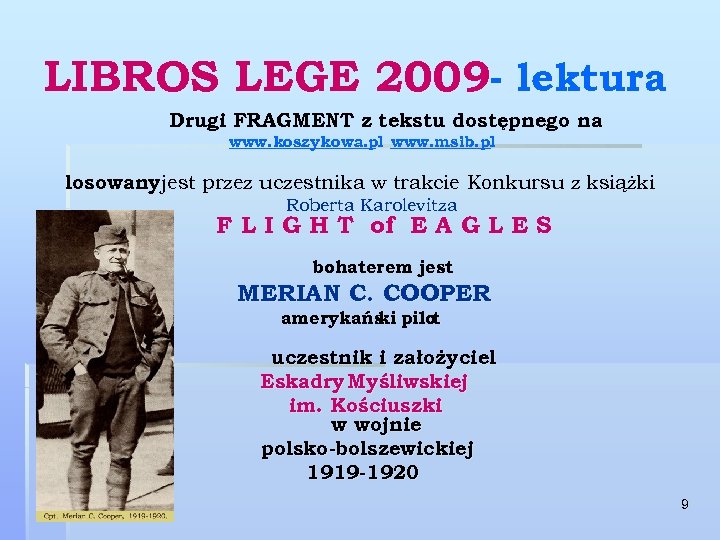 LIBROS LEGE 2009 - lektura Drugi FRAGMENT z tekstu dostępnego na www. koszykowa. pl