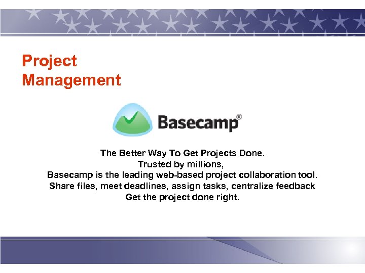 Project Management The Better Way To Get Projects Done. Trusted by millions, Basecamp is