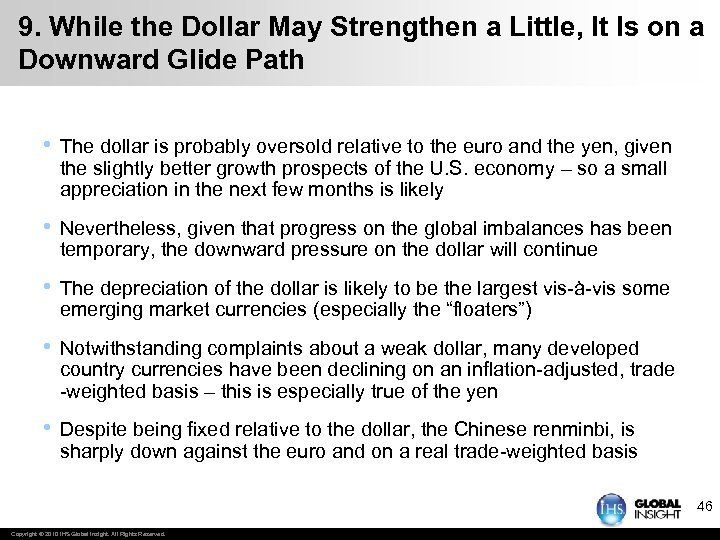 9. While the Dollar May Strengthen a Little, It Is on a Downward Glide