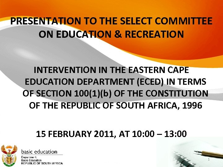PRESENTATION TO THE SELECT COMMITTEE ON EDUCATION & RECREATION INTERVENTION IN THE EASTERN CAPE