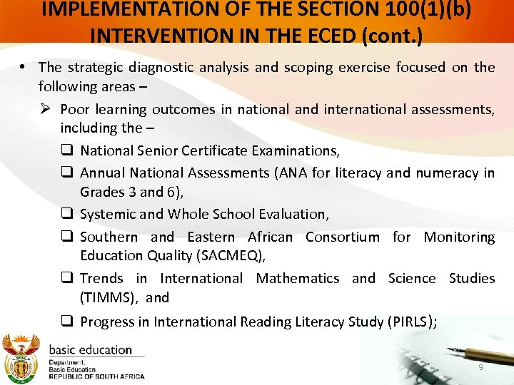 IMPLEMENTATION OF THE SECTION 100(1)(b) INTERVENTION IN THE ECED (cont. ) • The strategic