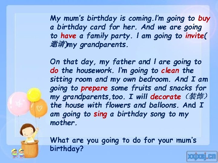 My mum’s birthday is coming. l’m going to buy a birthday card for her.