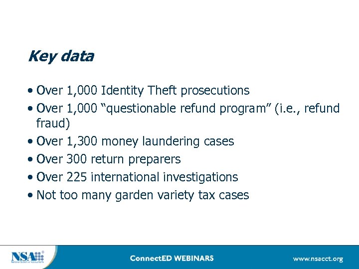 Key data • Over 1, 000 Identity Theft prosecutions • Over 1, 000 “questionable