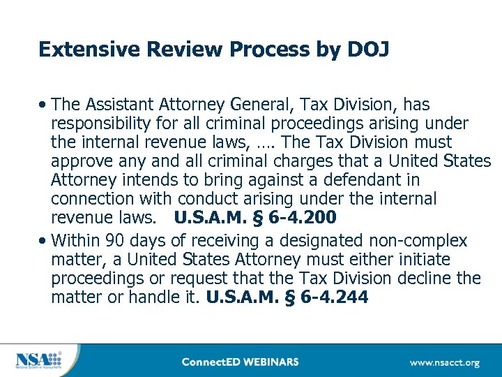 Extensive Review Process by DOJ • The Assistant Attorney General, Tax Division, has responsibility
