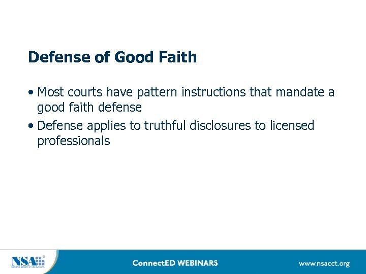 Defense of Good Faith • Most courts have pattern instructions that mandate a good