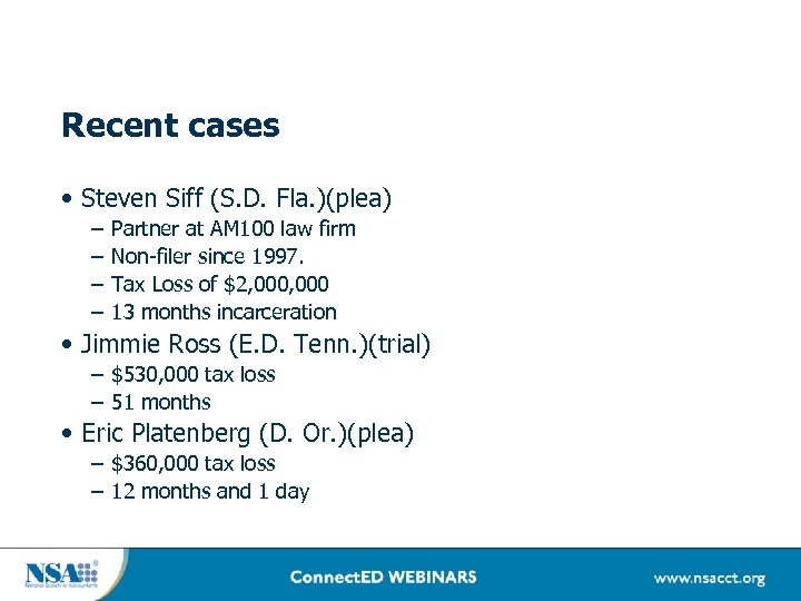 Recent cases • Steven Siff (S. D. Fla. )(plea) – – Partner at AM