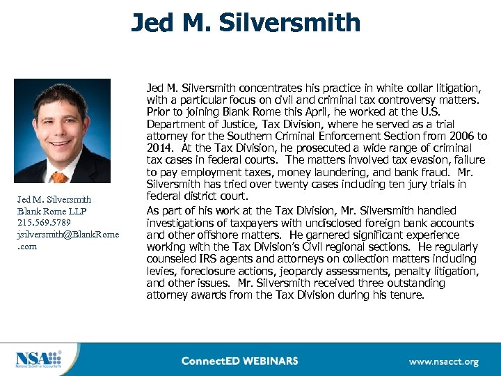 Jed M. Silversmith Blank Rome LLP 215. 569. 5789 jsilversmith@Blank. Rome. com Jed M.