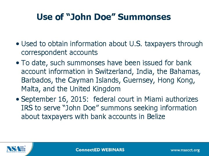 Use of “John Doe” Summonses • Used to obtain information about U. S. taxpayers