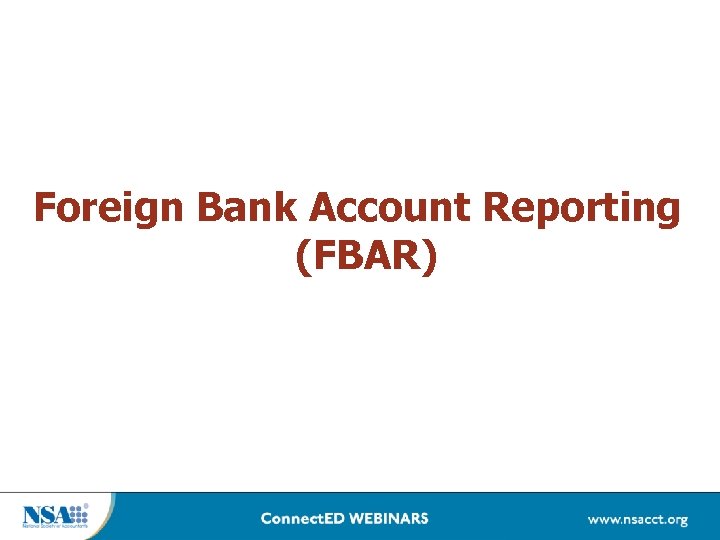 Foreign Bank Account Reporting (FBAR) 