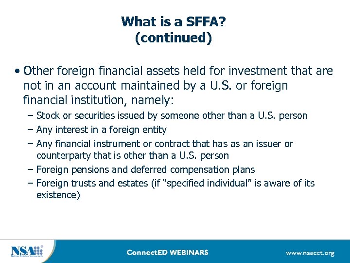 What is a SFFA? (continued) • Other foreign financial assets held for investment that