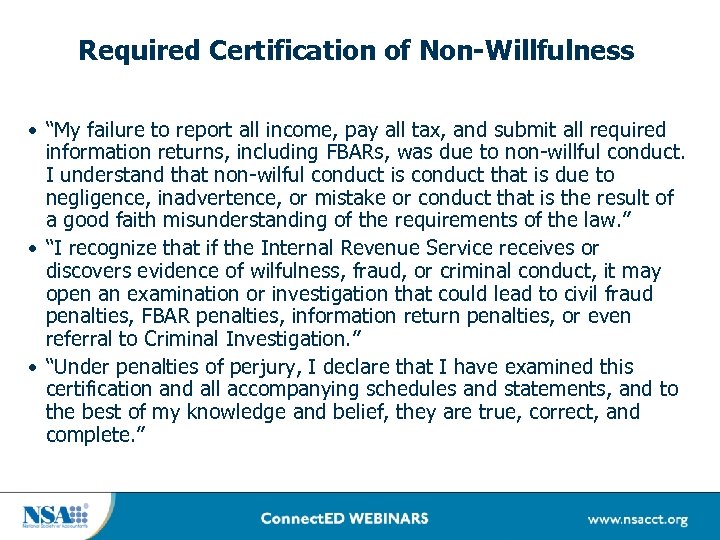 Required Certification of Non-Willfulness • “My failure to report all income, pay all tax,