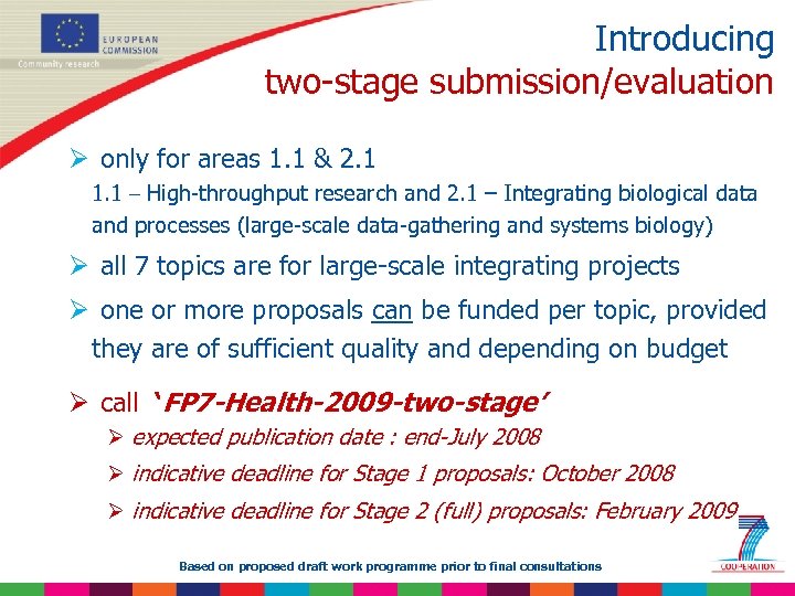 Introducing two-stage submission/evaluation Ø only for areas 1. 1 & 2. 1 1. 1