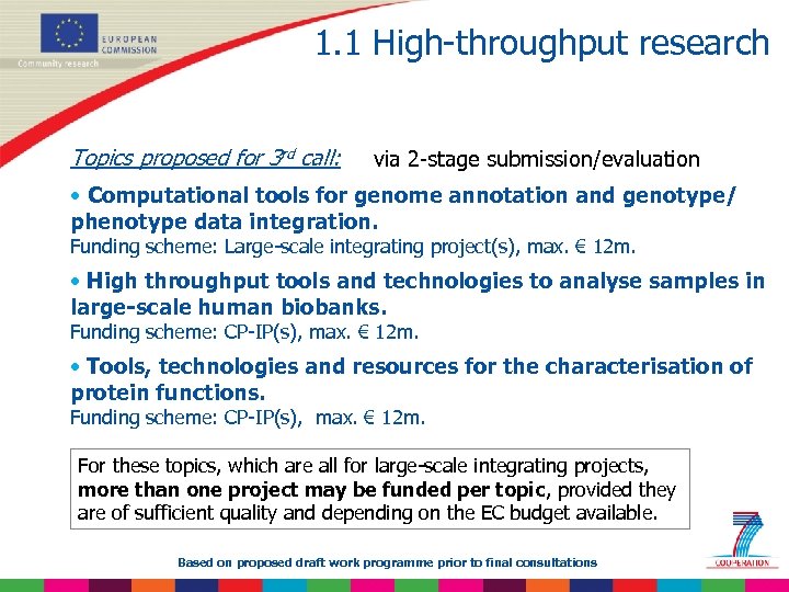 1. 1 High-throughput research Topics proposed for 3 rd call: via 2 -stage submission/evaluation