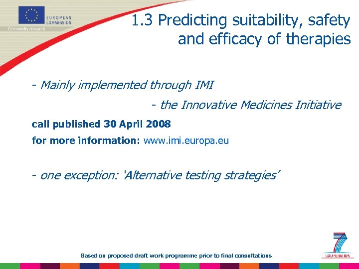 1. 3 Predicting suitability, safety and efficacy of therapies - Mainly implemented through IMI