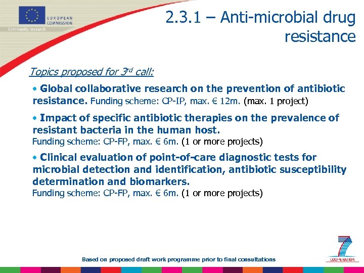 2. 3. 1 – Anti-microbial drug resistance Topics proposed for 3 rd call: •