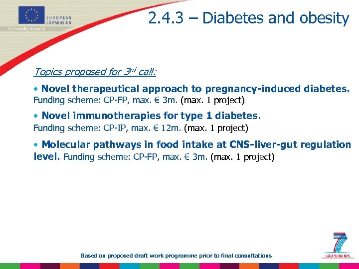 2. 4. 3 – Diabetes and obesity Topics proposed for 3 rd call: •