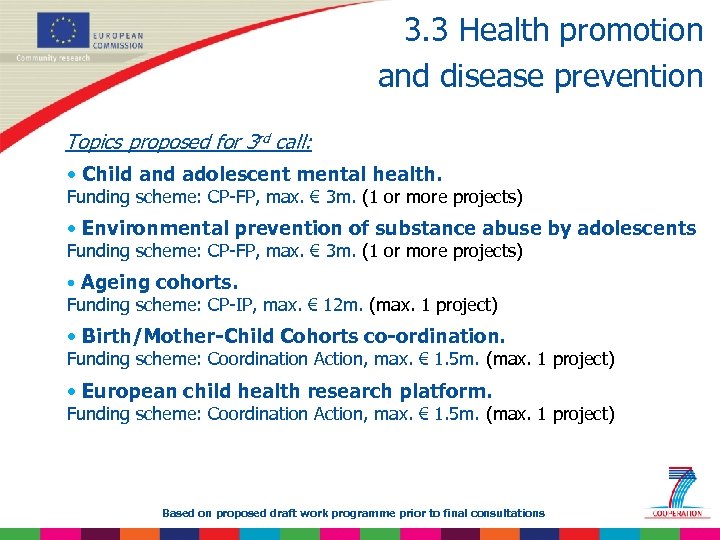 3. 3 Health promotion and disease prevention Topics proposed for 3 rd call: •